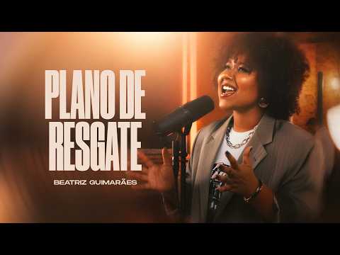 Beatriz Guimarães - Plano de Resgate [Clipe Oficial]