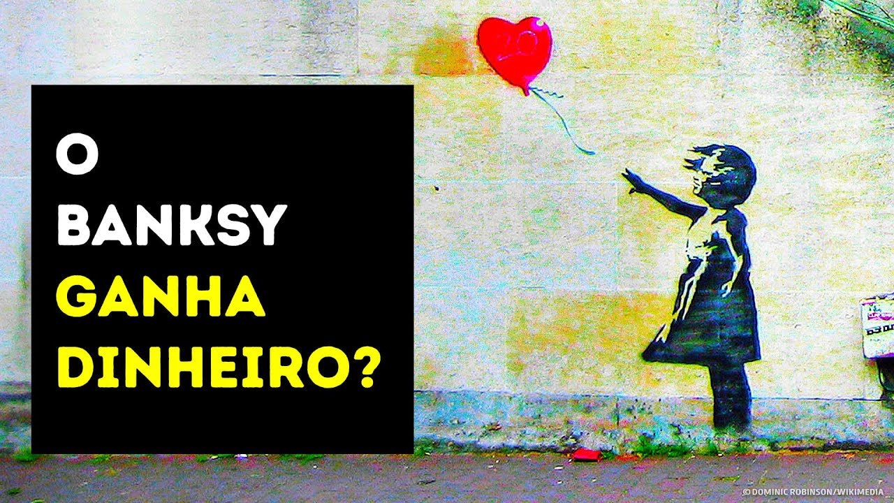 Será Que O Banksy Ganha Dinheiro Com A Arte Dele?