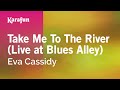 Take Me To The River (Live at Blues Alley) - Eva Cassidy | Karaoke Version | KaraFun