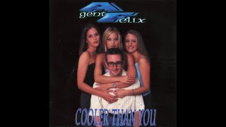 Agent Felix - Cooler Than You (2001)