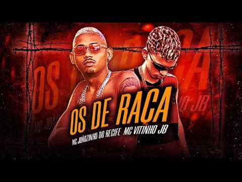 MC VITINHO JB , MC JOÃOZINHO DO RECIFE - OS DE RAÇA- REMIX BREGA FUNK-