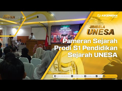 JENDELA UNESA: Pameran Sejarah Prodi S1 Pendidikan Sejarah UNESA
