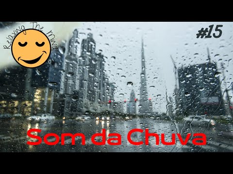 #15 Som da Chuva, Relaxing The mind, Musica para Dormir e Relaxar