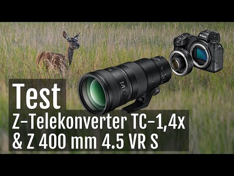 Test – Nikon Z-Telekonverter TC-1,4x mit Z 400 mm 4.5 VR S – Review – Deutsch