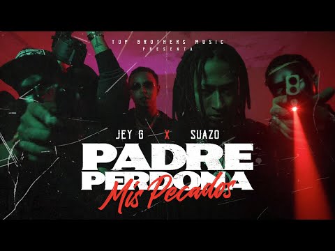 Padre Perdona Mis Pecados - Suazo Baby FT @JeyGPR