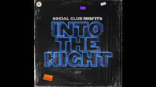 Social Club Misfits - Say Goodbye