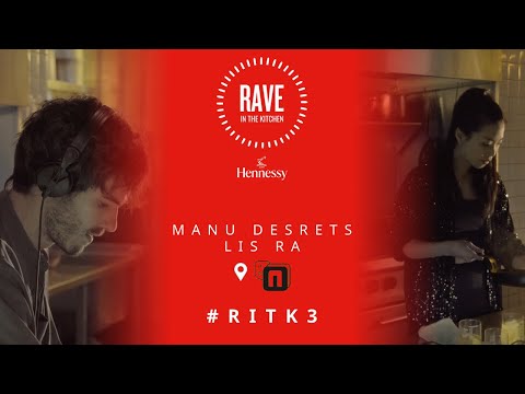 MANU DESRETS & LIS RA || NA NUM - RAVE IN THE KITCHEN 3