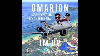 Omarion Ft. Kid Ink &amp; French Montana - I&#39;m Up (NO TAGS) (CDQ)