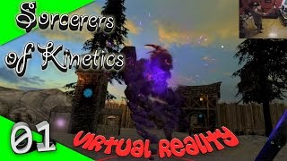 Sorcerers of Kinetics - Welt der Kampfmagier [Let's Play][Gameplay][HTC Vive][Virtual Reality]