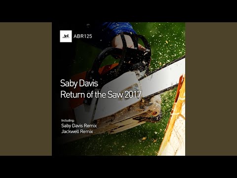 Return of the Saw 2017 (Jackwell Remix)
