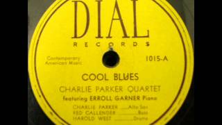 Charlie Parker Quartet  Cool Blues  Dial 1015 A
