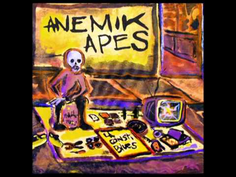 Anemik Apes - La Consti Blues