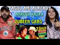 Pagol Ami Already Song Reaction Ankush Hazra Nussrat Zubeen Garg Mahalaxmi Bengali Song