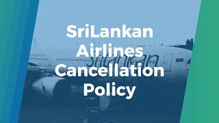 SriLankan Airlines Cancellation Policy & Refund | How to Cancel Flight Tickets