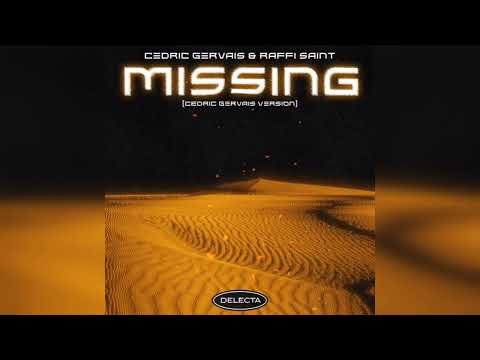 Cedric Gervais & Raffi Saint - Missing (Cedric Gervais Extended Version)