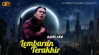 Download lagu Guslian - Lembaran Terakhir mp3