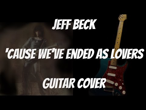 'Cause We've Ended As Lovers (Jeff Beck Guitar Cover)