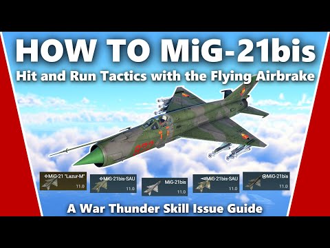 How to Master the MiG-21bis - A War Thunder Skill Issue Guide