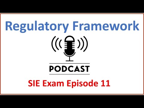 SIE Exam Podcast Series Episode 11 Regulatory Framework