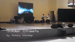 Golden Streets by Victory Worship - Victory in Valenzuela