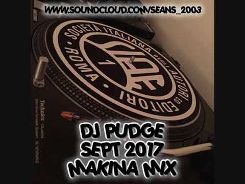 Dj Pudge - Sept 2017 - Makina