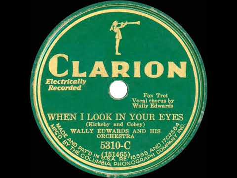1931 Wally Edwards - When I Look In Your Eyes (Elmer Feldkamp, vocal)