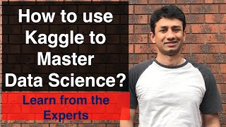 How to use Kaggle to Master Data Science?