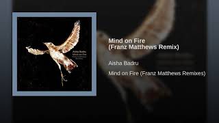 Mind on Fire (Franz Matthews Remix)