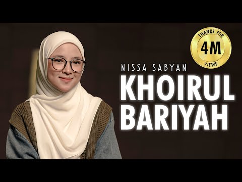 KHOIRUL BARIYAH ( SHOLAWAT ) - NISSA SABYAN