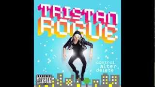 Control, Alter Delete - Tristan Rogue