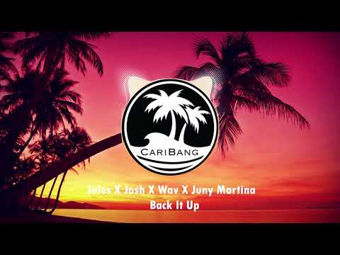 Jules X Josh X Wav X Juny Martina - Back It Up