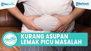 Kurangnya Asupan Lemak pada Tubuh Dapat Picu Masalah Kesehatan: Demensia hingga Merasa Lemas