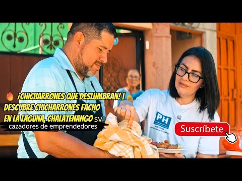 🔥 ¡Chicharrones que deslumbran! | Descubre Chicharrones Facho en La Laguna, Chalatenango 🇸🇻