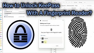 How to Unlock KeePass With A Fingerprint Reader?