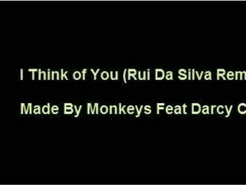 i think of you (rui_da_silva_remix)-made by monkeys feat darcy conroy