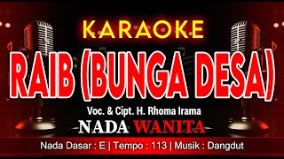 Download lagu RAIB (BUNGA DESA) KARAOKE NADA WANITA / CEWEK | VOC. & CIPT. H. RHOMA IRAMA | MUSIK DANGDUT mp3 Download lagu RAIB (BUNGA DESA) KARAOKE NADA WANITA / CEWEK | VOC. & CIPT. H. RHOMA IRAMA | MUSIK DANGDUT mp3