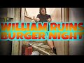 WILLIAM RUINS BURGER NIGHT