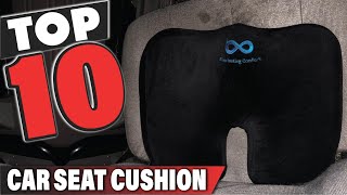 Best Car Seat Cushion In 2025- Top 10 Car Seat Cushions Revi