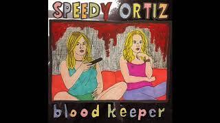 Speedy Ortiz - &quot;Blood Keeper&quot; (Liz Phair cover) (audio only)