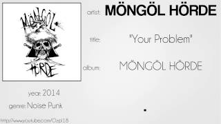 Möngöl Hörde - Your Problem (synced lyrics)