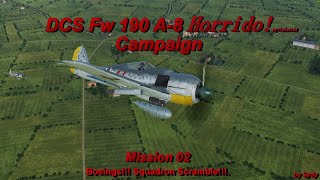 DCS Fw 190-A8 Horrido! Campaign - Mission 02