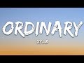 XYLØ - Ordinary (Lyrics)