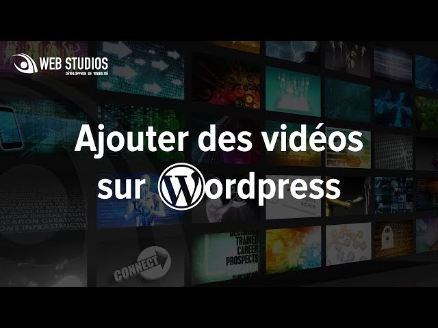 Ajouter des vidéos sur WordPress