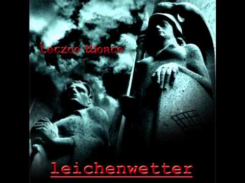 Leichenwetter - Nur dich