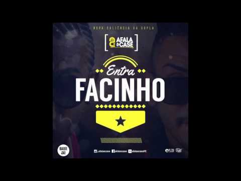 MC AFALA E CASE - ENTRA FACINHO - MÚSICA NOVA