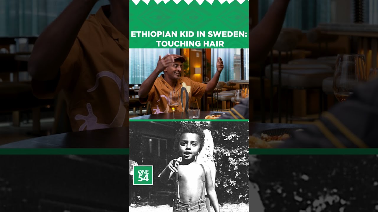 Ethiopian Kid In Sweden: Touching Hair | One54 Africa Podcast
