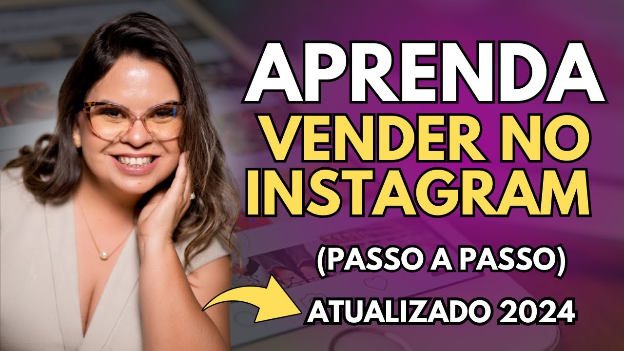 Como VENDER NO INSTAGRAM - PASSO A PASSO DE COMO VENDER MUITO PELO INSTAGRAM [Aula completa]