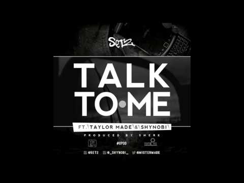 @Set2 - Talk To Me ft. Taylor Made & Shynobi