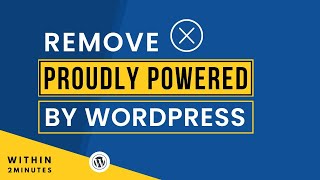 How To Get Rid Of Proudly Powered By WordPress 2024 | Delete Or Remove Proudly Powered By WordPress