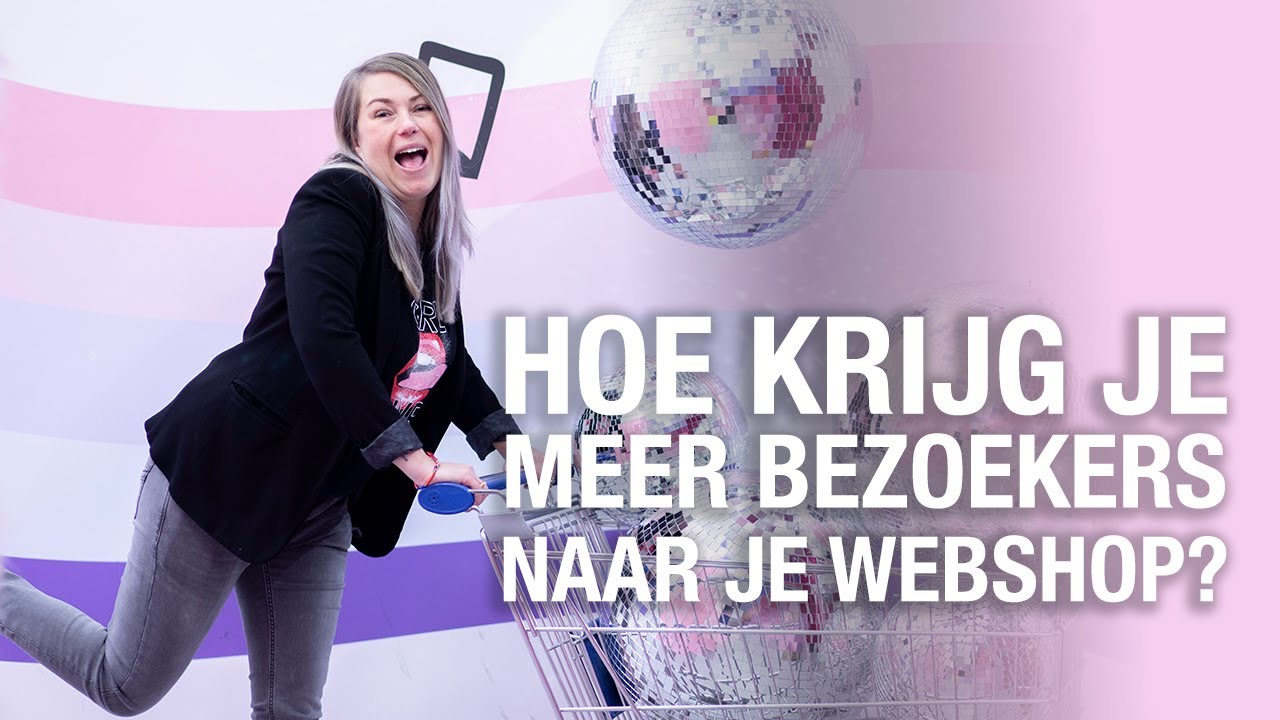 Hoe krijg je meer bezoekers naar je webshop